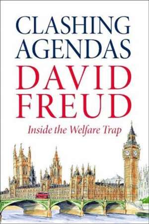 Clashing Agendas de David Freud