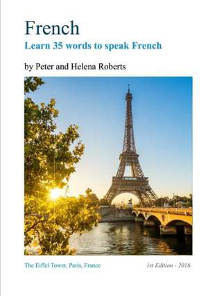 FRENCH - Learn 35 words to speak French de Peter Roberts