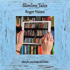 Slimline Tales de Noons, Roger