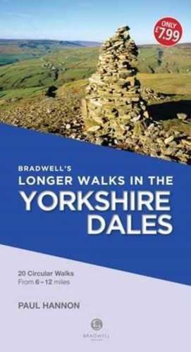 Bradwell's Longer Walks in the Yorkshire Dales de Paul Hannon