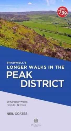 Bradwell's Longer Walks in the Peak District de NEIL COATES