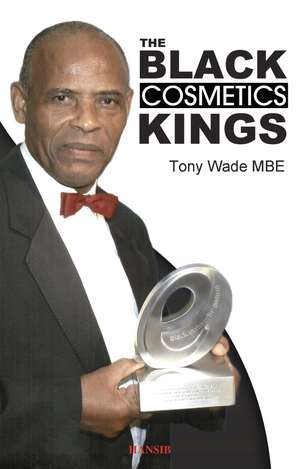 The Black Cosmetic Kings de Tony Wade