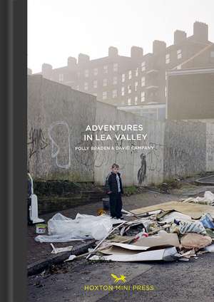 Adventures in the Lea Valley de Polly Braden