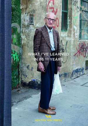 What I've Learned in 861/2 Years de Martin Usborne