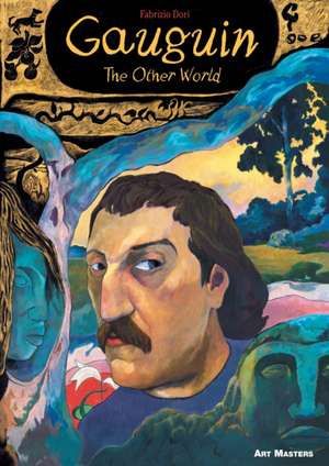 Gauguin: The Other World de Fabrizio Dori