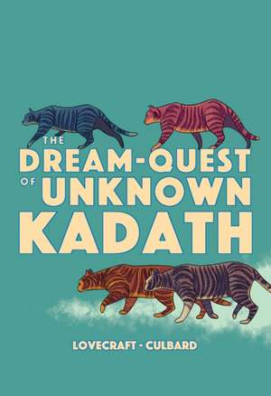 The Dream-Quest of Unknown Kadath de H. P. Lovecraft