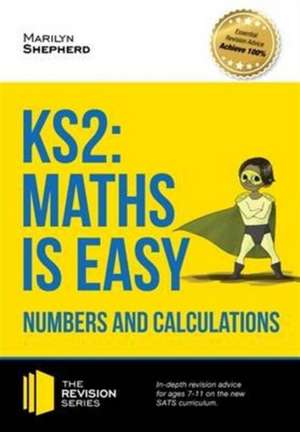 Shepherd, M: KS2: Maths is Easy - Numbers and Calculations. de Marilyn Shepherd