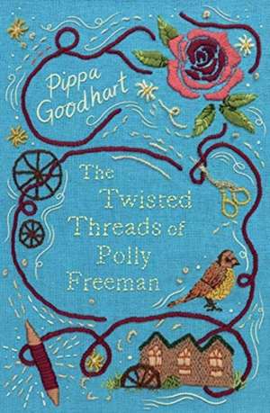 The Twisted Threads of Polly Freeman de Pippa Goodhart