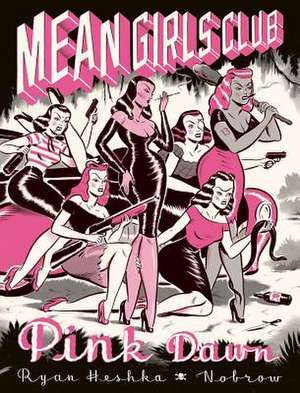 Mean Girls Club de Ryan Heshka