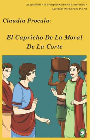 El Capricho De La Moral De La Corte de Lamb Books