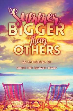 Summer Bigger Than Others de Debbie McGowan