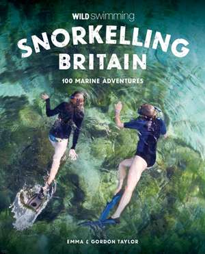 Snorkelling Britain de Emma Taylor