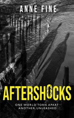 Aftershocks de Anne Fine
