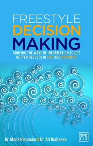 Freestyle Decision Making de Mona Riabacke