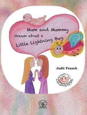 Mum and Mummy dream about a Little Lightning Bug de Judit Franch