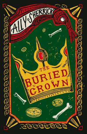 The Buried Crown de Ally Sherrick