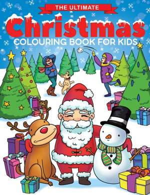 The Ultimate Christmas Colouring Book for Kids de Feel Happy Books