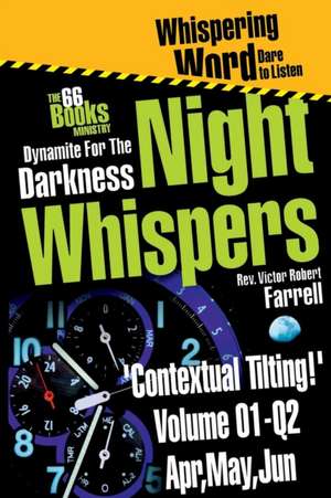 Night-Whispers Vol 01-Q2-'Contextual Tilting' de Victor Robert Farrell