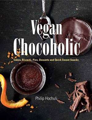 Vegan Chocoholic de Philip Hochuli