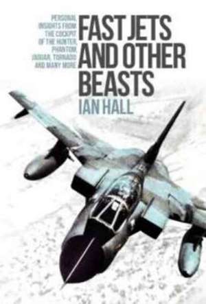 Fast Jets and Other Beasts de Ian Hall