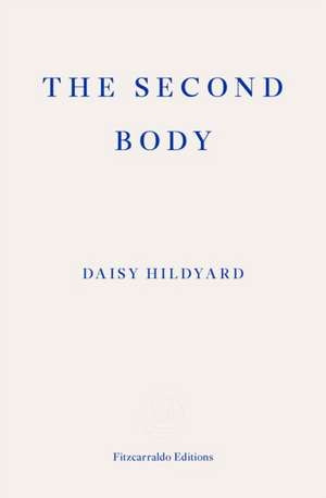 The Second Body de Daisy Hildyard