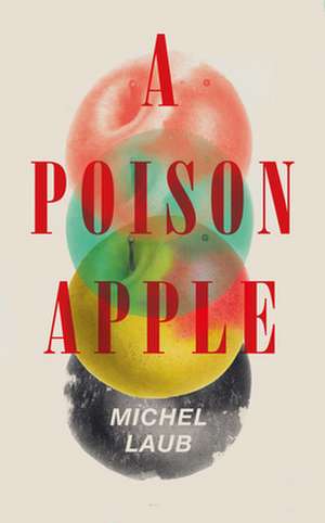 A Poison Apple de Michel Laub