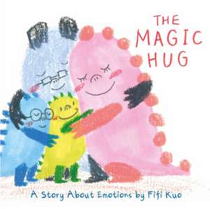 The Magic Hug de Fifi Kuo