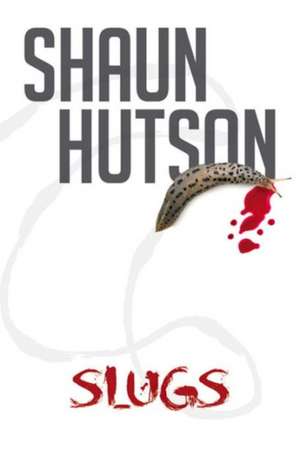 Slugs de Shaun Hutson