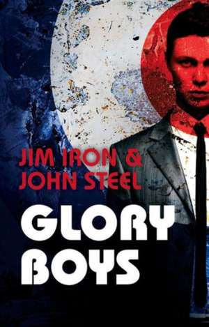 Glory Boys de John Steel