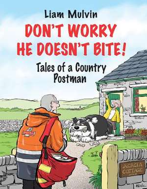 Don't Worry He Doesn't Bite! de Liam Mulvin