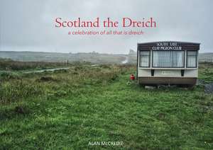 Scotland the Dreich de Alan Mccredie