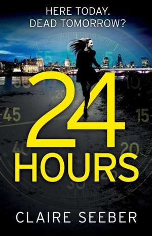 24 Hours de Claire Seeber