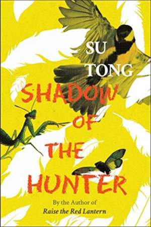 Shadow of the Hunter de Su Tong