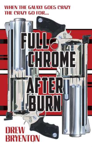 Fullchrome Afterburn de Drew Bryenton