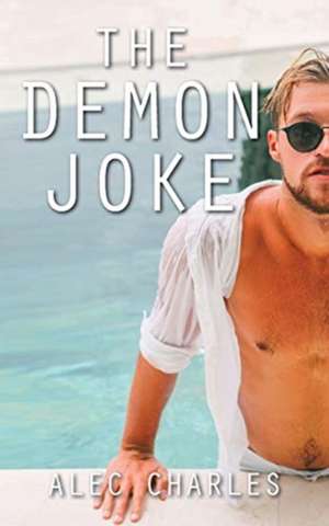 The Demon Joke de Alec Charles