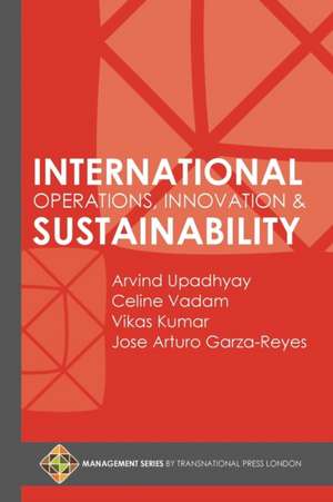 International Operations, Innovation and Sustainability de Arvind Upadhyay