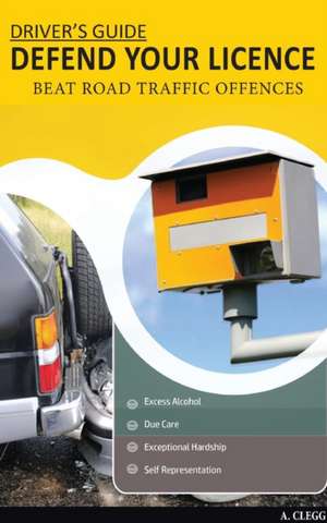 Defend Your Licence de Andrea Clegg