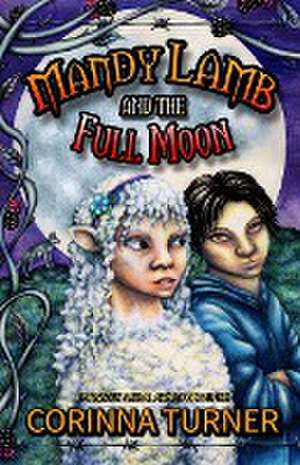 Mandy Lamb and the Full Moon de Corinna Turner