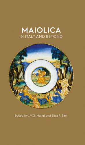 MAIOLICA IN ITALY AND BEYOND