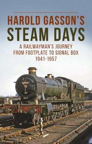 Harold Gasson's Steam Days de Harold Gasson