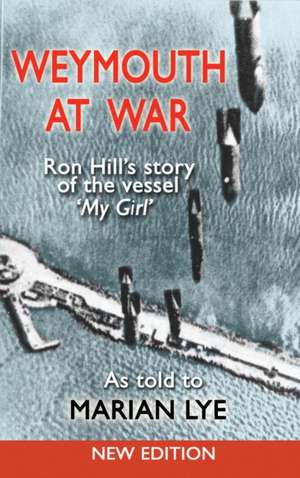 Weymouth at War de Ron Hill