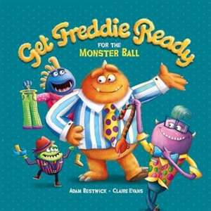 Bestwick, A: Get Freddie Ready for the Monster Ball de Adam Bestwick