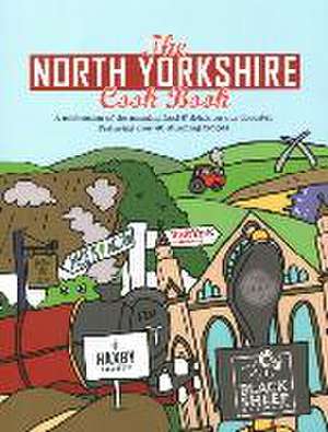 The North Yorkshire Cook Book de Karen Dent