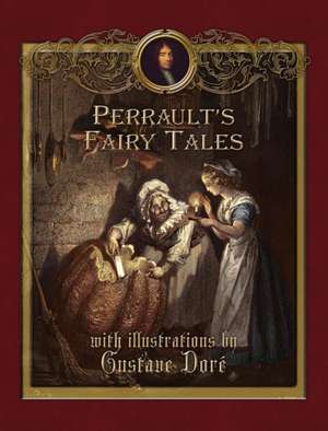 Perrault's Fairy Tales de Charles Perrault