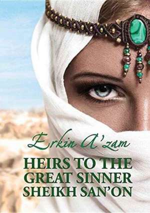 Heirs to the Great Sinner Sheikh San'on de Erkin A'Zam