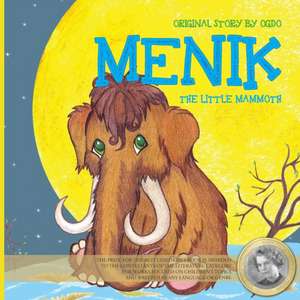 MENIK THE LITTLE MAMMOTH de Ogdo Evdokiya Irintseeva