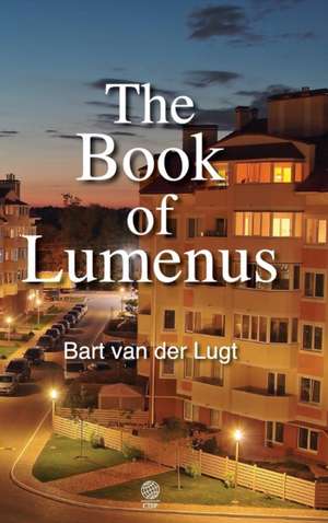 The Book of Lumenus de Bart van der Lugt