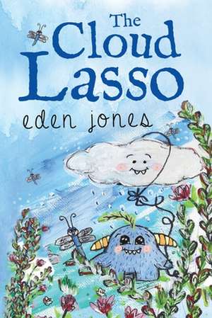 The Cloud Lasso de Eden Jones