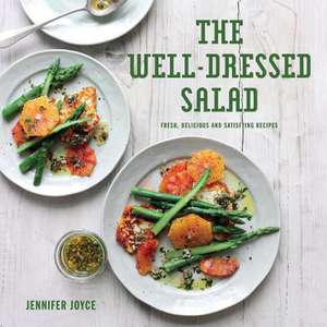 The Well-Dressed Salad de Jennifer Joyce