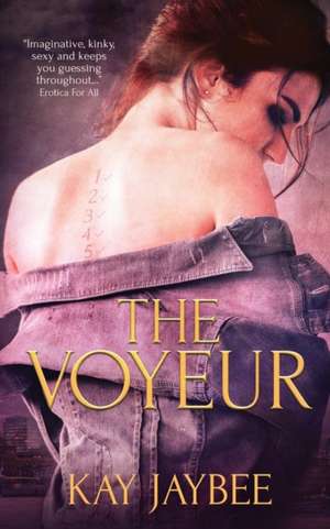 The Voyeur de Kay Jaybee